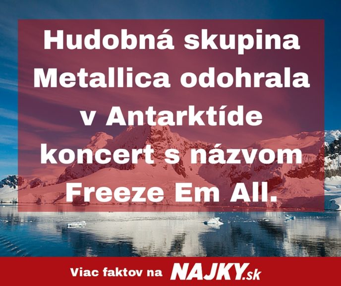 Hudobna skupina metallica odohrala v antarktide koncert s nazvom freeze em all..jpg