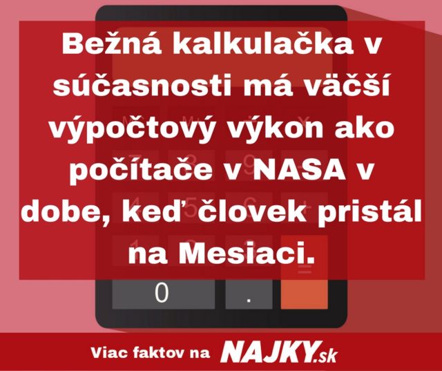 Bezna kalkulacka v sucasnosti ma vacsi vypoctovy vykon ako pocitace v nasa v dobe ked clovek pristal na mesiaci..jpg