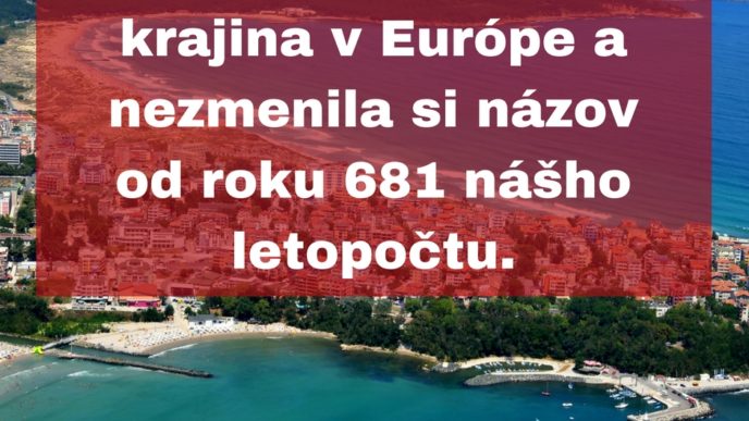 Bulharsko je najstarsia krajina v europe a nezmenila si nazov od roku 681 nasho letopoctu..jpg