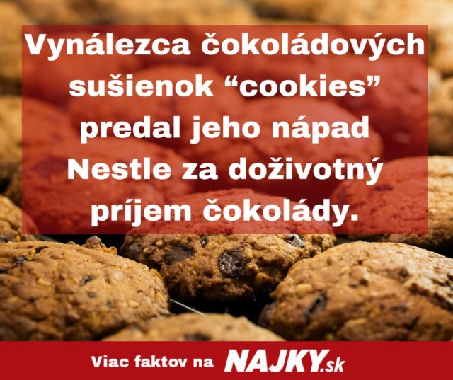 Vynalezca cokoladovych susienok “cookies” predal jeho napad nestle za dozivotny prijem cokolady..jpg