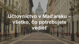 Uctovnictvo v madarskuvsetko co potrebujete vediet.jpg