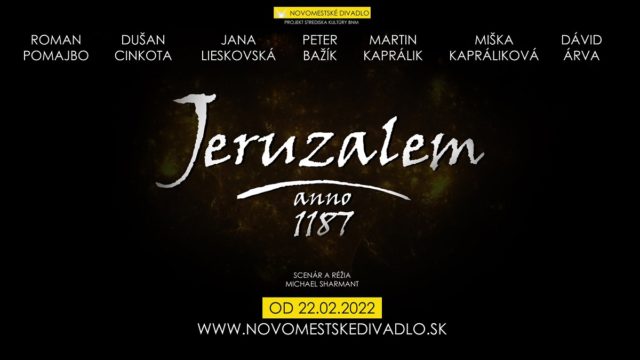 Otvorenie Novomestského Divadla a uvedenie inscenácie JERUZALEM