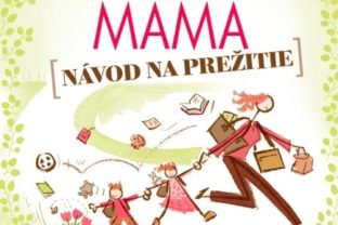 Pracujúca mama - návod na prežitie