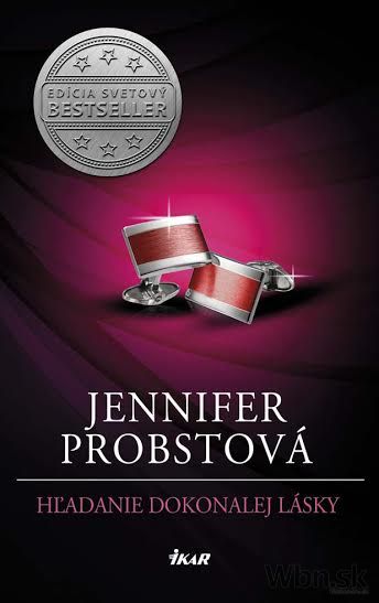 Jennifer Probstová: Hľadanie dokonalej lásky