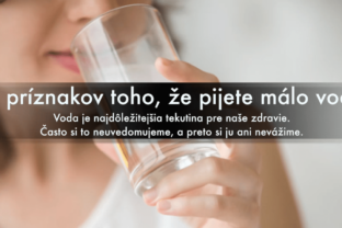 10 príznakov toho, že pijete málo vody