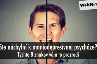 Ste náchylní k maniodepresívnej psychóze? Týchto 8 znakov vám to prezradí