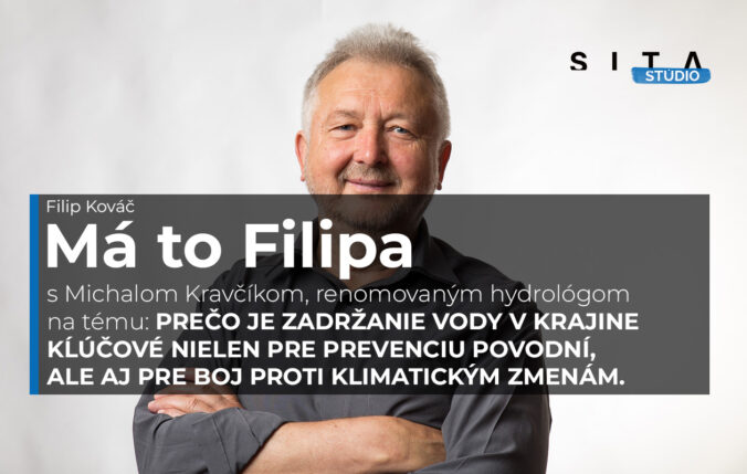 Michal Kravčík v relácii Má to Filipa v rozhovore s Filipom Kováčom o tom ako sa dá predchádzať povodniam