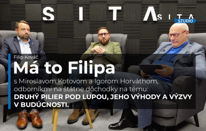 Rozhovor Má to Filipa, Miroslav Kotov, Igor Horváth, druhý dôchodkový pilier.